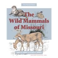 The Wild Mammals of Missouri by Schwartz, Charles W.; Schwartz, Elizabeth R.; Fantz, Debby K.; Jackson, Victoria L., 9780826220882