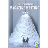 The Best American Magazine Writing 2001 by Evans, Harold, 9781586480882