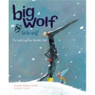 Big Wolf and Little Wolf, The Little Leaf That Wouldn't Fall by Brun-Cosme, Nadine; Tallec, Olivier, 9781592700882