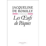 Les OEufs de Pques by Jacqueline de Romilly, 9791032100882
