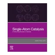 Single-atom Catalysis by Pagliaro, Mario, 9780128190883