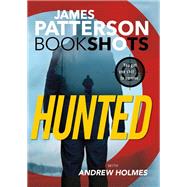 Hunted by Patterson, James; Holmes, Andrew, 9780316430883