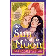 The Sun and the Moon by Rebekah Faubion, 9780593640883