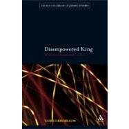 Disempowered King Monarchy in Classical Jewish Literature by Lorberbaum, Yair, 9781441140883