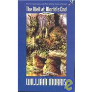 The Well at the World's End by Morris, William; Betancourt, John; Carter, Lin, 9781587150883