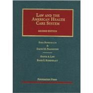 Law and the American Health Care System, 2d by Rosenbaum, Sara; Frankford, David M.; Law, Sylvia A.; Rosenblatt, Rand E., 9781609300883