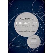 The Principia by Newton, Isaac, Sir; Cohen, I. Bernard; Whitman, Anne; Budenz, Julia, 9780520290884