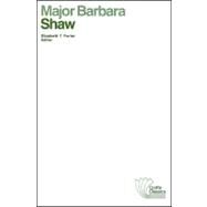 Major Barbara by Shaw, George Bernard; Forter, Elizabeth T., 9780882950884