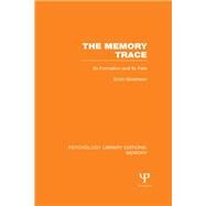 The Memory Trace: Its Formation and its Fate by Goldmeier; Erich, 9781138980884