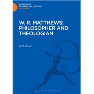 W. R. Matthews: Philosopher and Theologian by Owen, H. P., 9781472510884