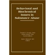 Behavioral and Biochemical Issues in Substance Abuse by Clouet; Doris, 9781560240884