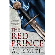 The Red Prince by Smith, A. J., 9781784080884