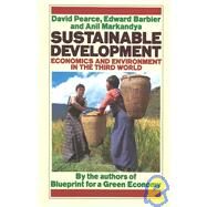 Sustainable Development by Pearce, David W.; Barbier, Edward B.; Markandya, Anil, 9781853830884