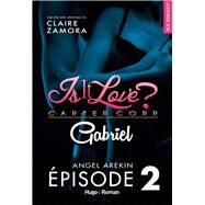 Is it love ? Carter Corp. Gabriel Episode 2 by Angel Arekin; Claire Zamora, 9782755650884