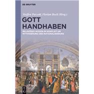 Gott Handhaben by Patzold, Steffen; Bock, Florian, 9783110410884