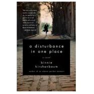 A Disturbance in One Place by Kirshenbaum, Binnie, 9780060520885