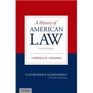A History of American Law by Friedman, Lawrence M., 9780190070885