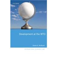 Development at the WTO by Rolland, Sonia E., 9780199600885
