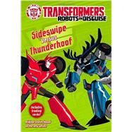 Transformers Robots in Disguise: Sideswipe Versus Thunderhoof by Sazaklis, John, 9780316410885