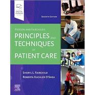 Pierson and Fairchild's Principles & Techniques of Patient Care, 7th Edition by Sheryl L. Fairchild & Roberta O'Shea, 9780323720885