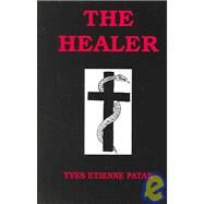 The Healer by Patak, Yves Etienne, 9780533150885