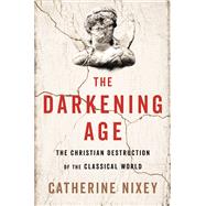 The Darkening Age by Nixey, Catherine, 9780544800885