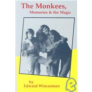 The Monkees, Memories & the Magic by Wincentsen, Edward, 9780964280885
