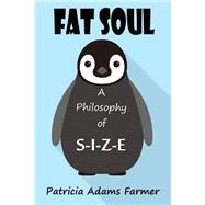 Fat Soul by Farmer, Patricia Adams, 9781523460885