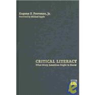 Critical Literacy: What Every American Needs to Know by Provenzo,Eugene F., 9781594510885