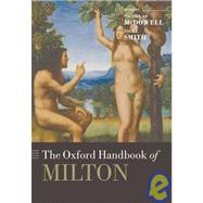 The Oxford Handbook of Milton by McDowell, Nicholas; Smith, Nigel, 9780199210886