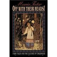 Off With Their Heads! by Tatar, Maria, 9780691000886