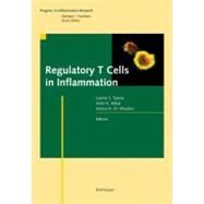Regulatory T Cells In Inflammation by Taams, Leonie; Akbar, Arne N.; Wauben, Marca H. M., 9783764370886