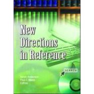 New Directions in Reference by Anderson,Bryon D., 9780789030887