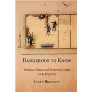 Dangerous To Know by Branson, Susan, 9780812240887