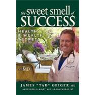 The Sweet Smell of Success by Geiger, James Dr 