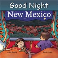Good Night New Mexico by Gamble, Adam; Jasper, Mark; Palmer, Ruth, 9781602190887