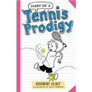 Diary of a Tennis Prodigy by Flint, Shamini; Heinrich, Sally, 9781760290887
