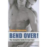 Bend Over! by Niederwieser, Stephan, 9783867870887