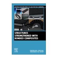 Structures Strengthened With Bonded Composites by Wu, Zhishen; Wu, Yufei; Fahmy, Mohamed F.., 9780128210888