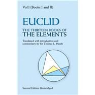 The Thirteen Books of the Elements, Vol. 1 by Euclid, 9780486600888