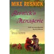 Resnick's Menagerie by Resnick, Mike; Johnson, Kij, 9780984360888