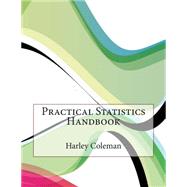 Practical Statistics Handbook by Coleman, Henry A.; London School of Management Studies, 9781507760888
