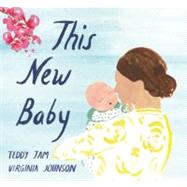 This New Baby by Johnson, Virginia; Jam, Teddy, 9781554980888