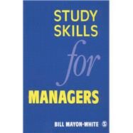 Study Skills for Managers by Bill Mayon-White, 9781853960888