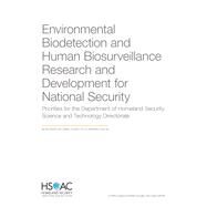 Environmental Biodetection and Human Biosurveillance Research and Development for National Security Priorities for the DHS Science and Technology Directorate by Moore, Melinda; Landree, Eric; Hottes, Alison K.; Shelton, Shoshana R., 9781977400888