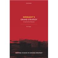 Germany's Grand Strategy In Search of Lost Resonance by Sangar, Eric, 9780192870889