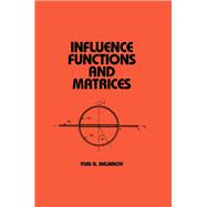 Influence Functions and Matrices by Yuri Melnikov, 9780203750889