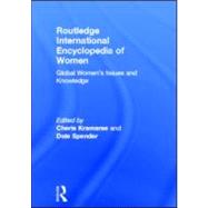 Routledge International Encyclopedia of Women by Kramarae, Cheris; Spender, Dale, 9780415920889