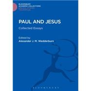 Paul and Jesus Collected Essays by Wedderburn, Alexander J. M.; Wedderburn, Alexander J. M., 9781474230889