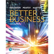 Better Business Plus 2019 MyLab Intro to Business with Pearson eText -- Access Card Package by Solomon, Michael R.; Poatsy, Mary Anne; Martin, Kendall, 9780135950890